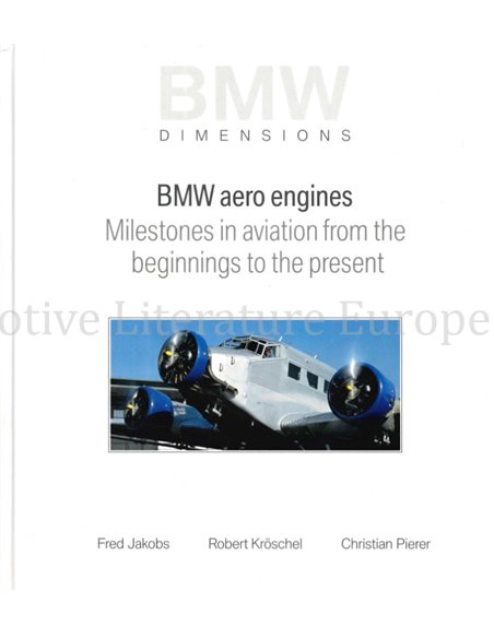 BMW DIMENSIONS, BMW AERO ENGINES, MILESTONES IN AVIATION FROM THE BEGINNINGS TO THE PRESENT