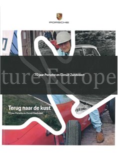 TERUG NAAR DE KUST, 70 JAAR PORSCHE EN CIRCUIT ZANDVOORT (GELIMITEERD 1063 / 1500)