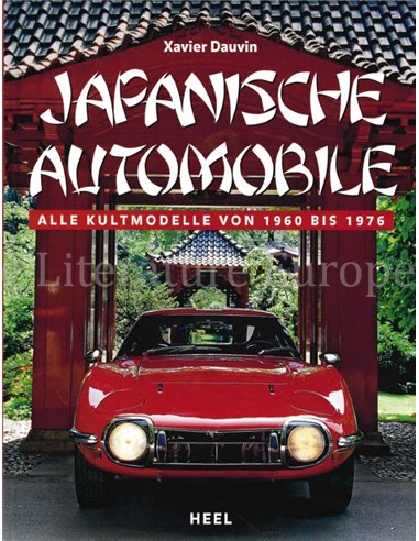 JAPANISCHE AUTOMOBILE, ALLE KULTMODELLE VON 1960 BIS 1976