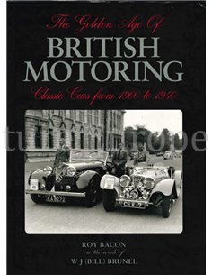 THE GOLDEN AGE OF BRITISH MOTORING, CLASSIC CARS FROM 1900 TO 1940