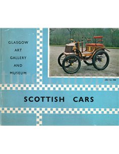 SCOTTISH CARS, THEIR HISTORY AND A DESCRIPTIVE GUIDE TO A FEW OF THOSE WHO SURVIVE