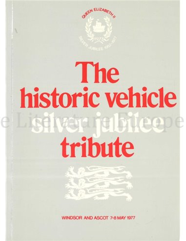 THE HISTORIC VEHICLE SILVER JUBILEE TRIBUTE (WINDSOR AND ASCOT 7-8 MAY 1977)
