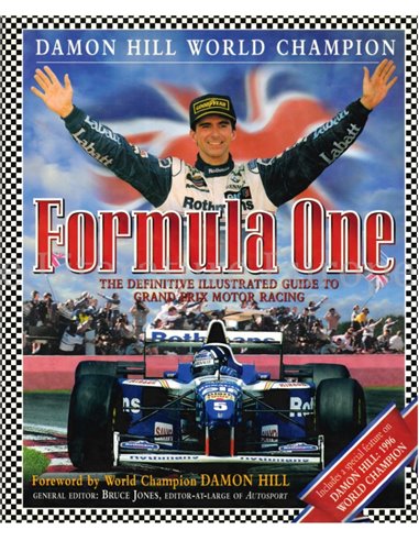 FORMULA ONE, THE DEFENITIVE ILLUSTRATED GUIDE TO GRAND PRIX MOTOR RACING (DAMON HILL WORLD CHAMPION)