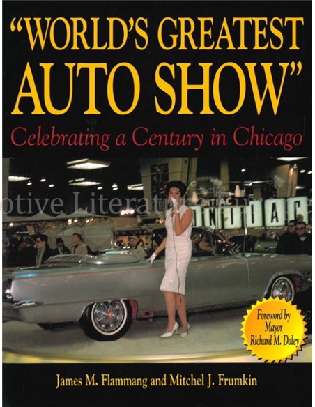 "WORLD'S GREATEST AUTO SHOW" , CELEBRATING A CENTURY IN CHICAGO
