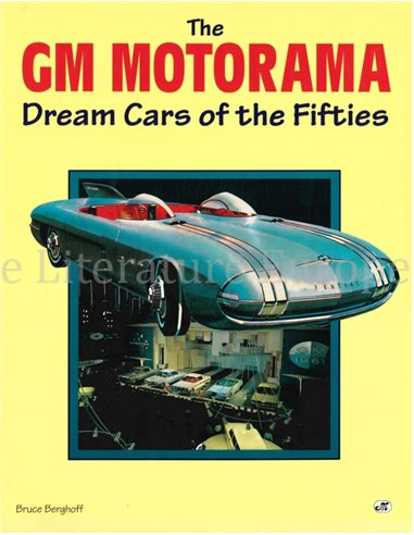 THE GM MOTORAMA, DREAM CARS OF THE FIFTIES