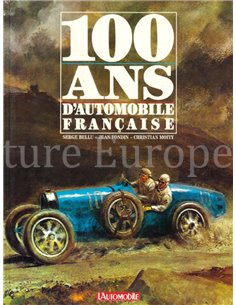 100 ANS, D'AUTOMOBILE FRANÇAISE