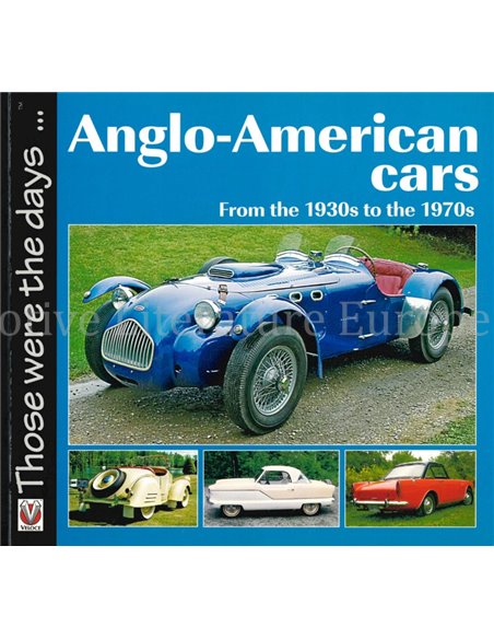 ANGLO-AMERICAN CARS FROM THE 1930s TO THE 1970s (THOSE WERE THE DAYS ...)