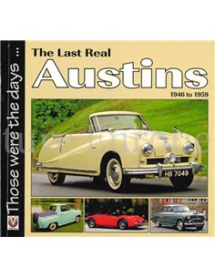 THE LAST REAL AUSTINS 1946 TO 1959  (THOSE WERE THE DAYS ...)