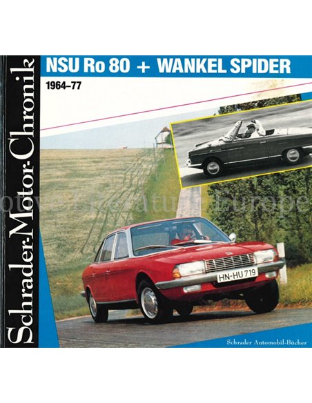 NSU Ro 80 + WANKEL SPIDER 1964-77, SCHRADER MOTOR CHRONIK