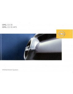 2004 OPEL CD 30 MP3 INFOTAINMENT SYSTEM INSTRUCTIEBOEKJE