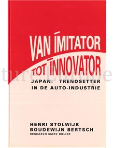 JAPAN: TRENDSETTER IN DE AUTO-INDUSTRIE, VAN IMITATOR TOT INNOVATOR