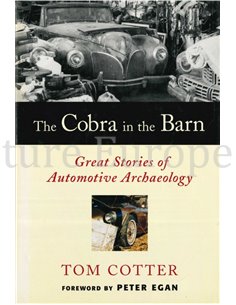 THE COBRA IN THE BARN, GREAT STORIES OF AUTOMOTIVE ARCHAEOLOGY