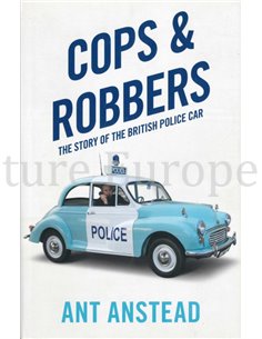 COPS & ROBBERS, THE STORY OF THE BRITISH POLICE CAR