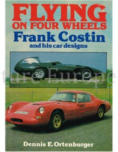 FLYING ON FOUR WHEELS, FRANK COSTIN AND HIS CAR DESIGNS