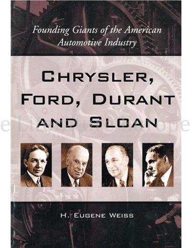 FINDING GIANTS OF THE AMERICAN AUTOMOTIVE INDUSTRY, CHRYSLER, FORD, DURANT AND SLOAN