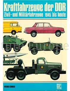 KRAFTFAHRZEUGE DER DDR, ZIVIL- UND MILITÄRFAHRZEUGE, 1945 BIS HEUTE