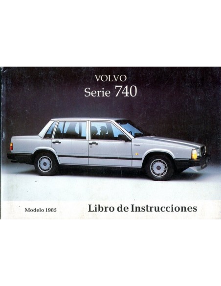 1985 VOLVO 740 INSTRUCTIEBOEKJE SPAANS