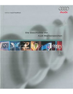 DIE GESCHICHTE DER AUDI MARKENZEICHEN (EDITION AUDI TRADITION)