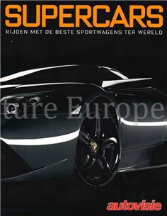 SUPERCARS, RIJDEN MET DE BESTE SPORTWAGENS TER WERELD (AUTOVISIE)