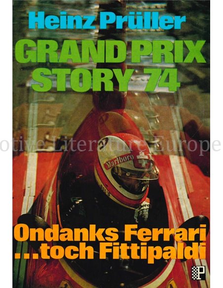 GRAND PRIX STORY 74, ONDANKS FERRARI ...TOCH FITTIPALDI