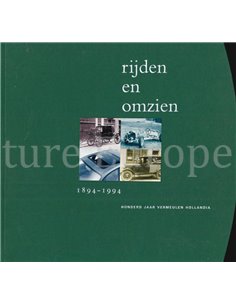RIJDEN EN OMZIEN, HONDERD JAAR VERMEULEN HOLLANDIA 1894 - 1994