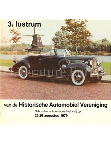 3e LUSTRUM VAN DE HISTORISCHE AUTOMOBIELVERENIGING, GEHOUDEN TE APELDOORN 25-26 AUGUSTUS 1979