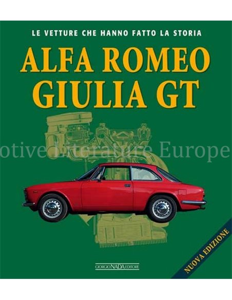 ALFA ROMEO GIULIA GT - LE VETTURE CHE HANNO FATTO LA STORIA (NUOVA EDIZIONE)