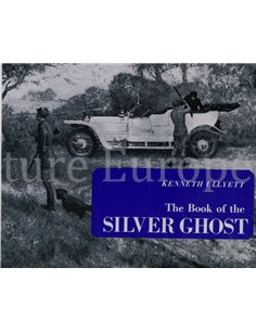 THE BOOK OF THE ROLLS ROYCE SILVER GHOST
