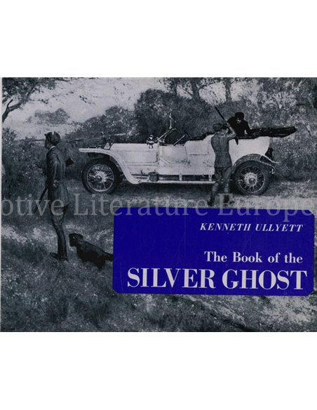 THE BOOK OF THE ROLLS ROYCE SILVER GHOST