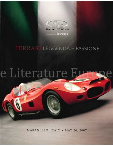 FERRARI LEGENDA E PASSIONE, RM AUCTIONS (IN ASSOCIATION WITH SOTHEBY'S), MARANELLO ITALY -  MAY 20-2007 