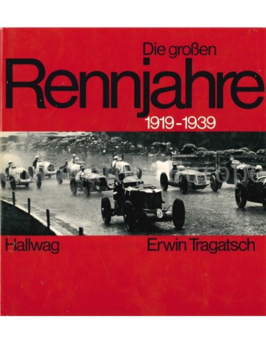 DIE GROßEN RENNJAHRE 1919 - 1939