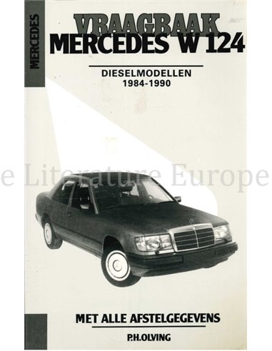 1984 - 1990 MERCEDES BENZ E KLASSE| DIESEL REPARATURANLEITUNG NIEDERLÄNDISCH
