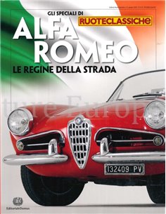 2010 GLI SPECIALE DI RUOTECLASSICHE: ALFA ROMEO, LE REGINE DELLA STRADA