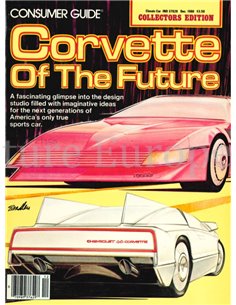 CORVETTE OF THE FUTURE, CLASSIC CAR COLLECTORS EDITION, CONSUMER GUIDE