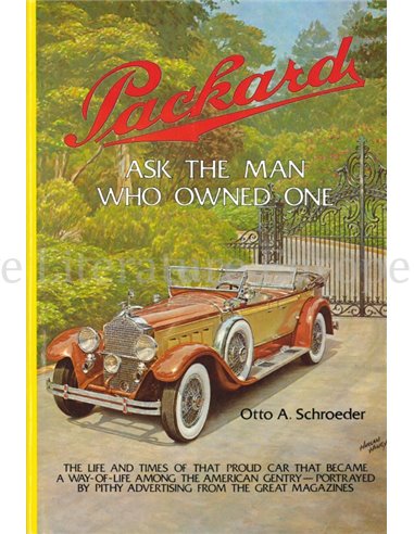 PACKARD, ASK THE MAN WHO OWNED ONE