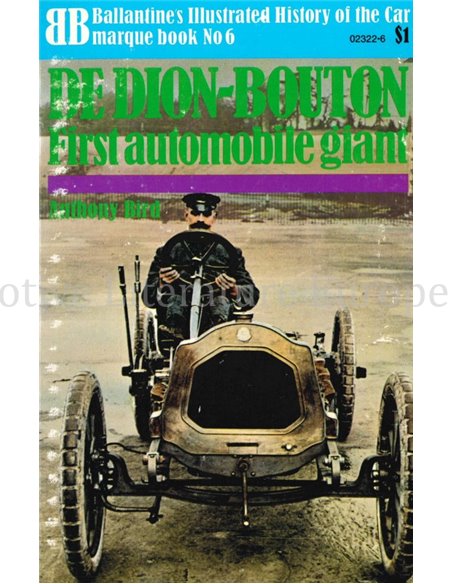 DE DION BOUTON, FIRST AUTOMOBILE GIANT  (BALLANTINES ILLUSTRATED HISTORY OF THE CAR MARQUE BOOK No 6)