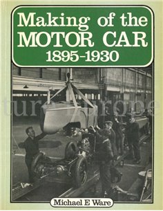 MAKING OF THE MOTOR CAR 1895 - 1930  (HISTORIC INDUSTRIAL SCENES)