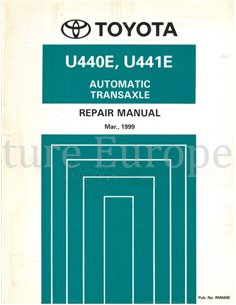 1999 TOYOTA AUTOMATISCHE TRANSMISSIE  U440E, U441E WERPLAATSHANDBOEK ENGELS