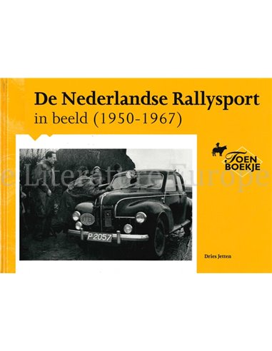 DE NEDERLANDSE RALLYSPORT IN BEELD 1950 - 1967  (TOEN BOEKJE)