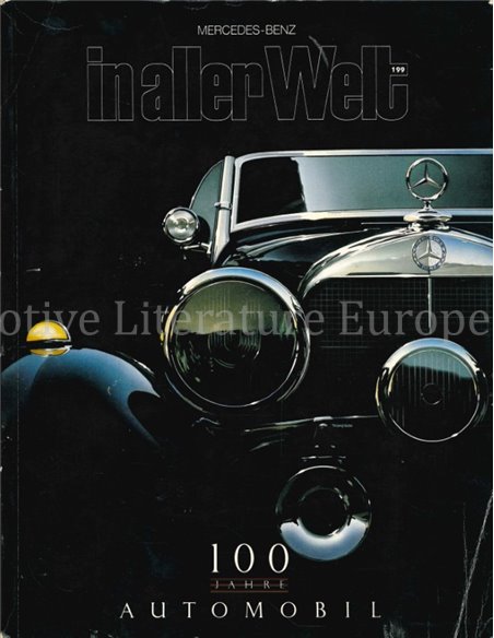 MERCEDES-BENZ IN ALLER WELT, 100 JAHRE AUTOMOBIL (Nr.199, 01-1986)