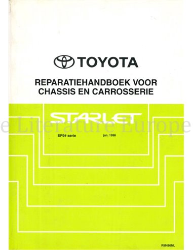 1996 TOYOTA STARLET CHASSIS & CAROSSERIE WERKPLAATSHANDBOEK NEDERLANDS