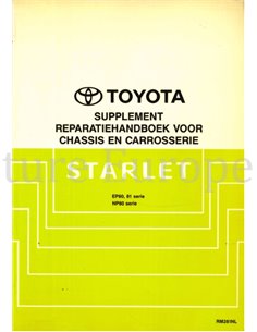1992 TOYOTA STARLET CHASSIS & CAROSSERIE (SUPPLEMENT) WERKPLAATSHANDBOEK NEDERLANDS