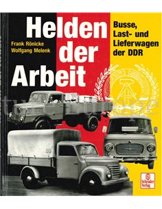 HELDEN DER ARBEIT, BUSSE, LAST- UND LIEFERWAGEN DER DDR