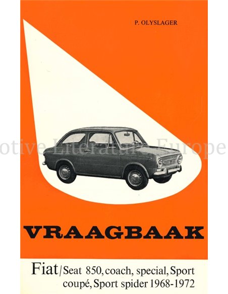 1968 - 1972 FIAT / SEAT 850 | COACH | SPECIAL | SPORT COUPÉ | SPORT | SPIDER REPAIR MANUAL DUTCH