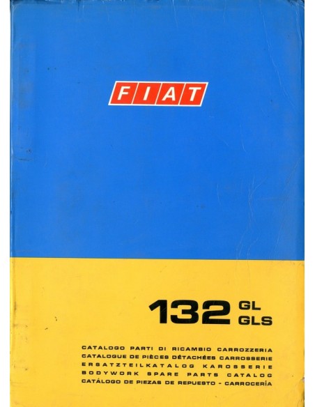 1974 FIAT 132 GL & GLS CARROSSERIE ONDERDELENHANDBOEK 