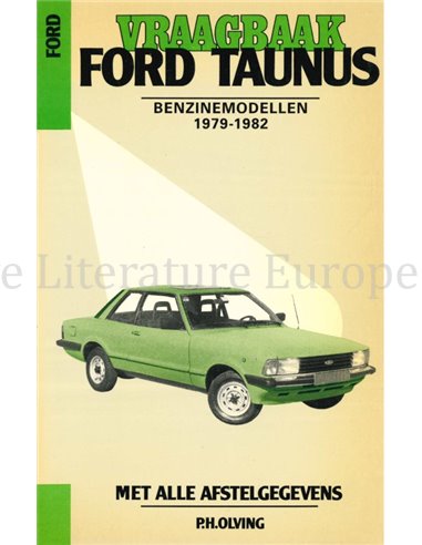 1979 - 1982 FORD TAUNUS BENZINE, REPAIR MANUAL DUTCH