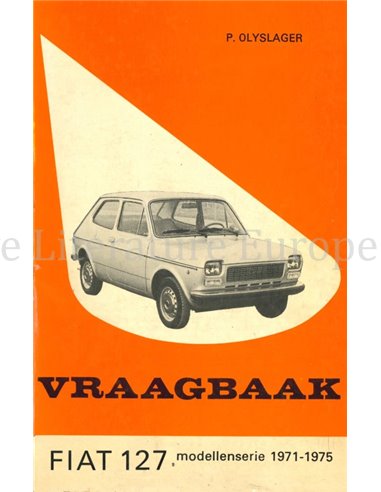 1971 - 1975 FIAT 127 (SEAT SEDAN) REPAIR MANUAL DUTCH