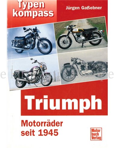 TRIUMPH MOTORRÄDER SEIT 1945, TYPENKOMPASS