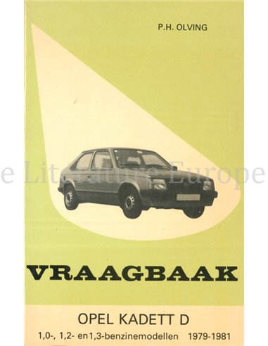 1979 - 1981 OPEL KADETT D, 1.0 | 1.2 | 1.3 BENZINE VRAAGBAAK NEDERLANDS