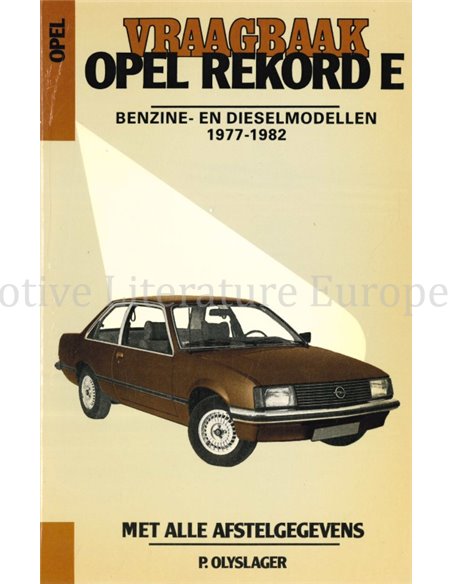 1977 - 1982 OPEL REKORD E BENZINE | DIESEL, VRAAGBAAK NEDERLANDS